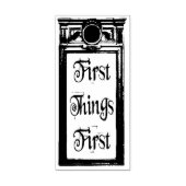 Tampon en caoutchouc First Things First (Impression)