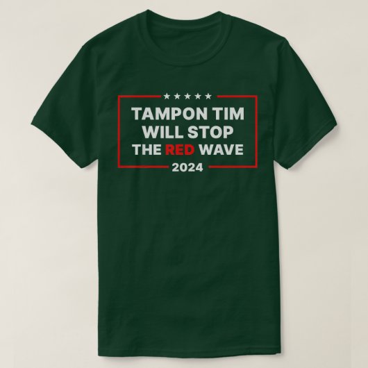 Tampon tim arrêtera la vague rouge 2024 TShirt 10 (Design devant)