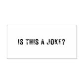 Tampons Encreurs C'EST UNE BLAGUE ? Timbre en caoutchouc (Impression)