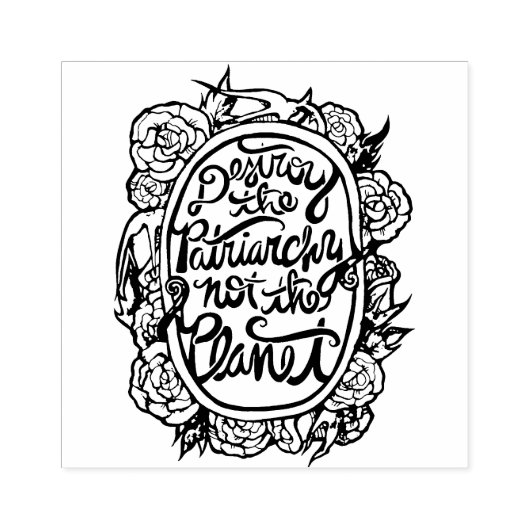 Tampons Encreurs Détruisez le patriarcat et non la planète (Impression)