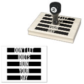 Tampons Encreurs Don't Let Idiots Ruin Your Day Funny Sarcastic Fun (Tamponné)