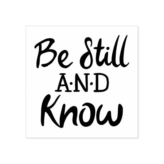 Tampons Encreurs Être encore et connaître Gospel Graphics Écriture (Impression)