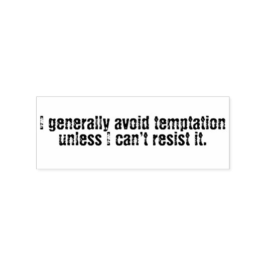 Tampons Encreurs I generally avoid temptation unless stamp (Impression)