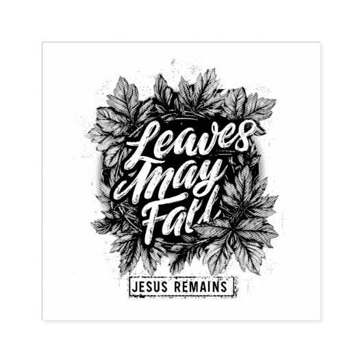 Tampons Encreurs Les feuilles peuvent tomber... (Impression)