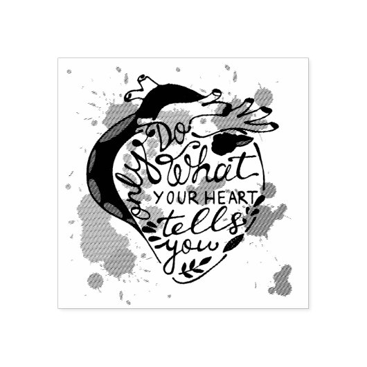 Tampons Encreurs Only do what your heart tells you (Impression)