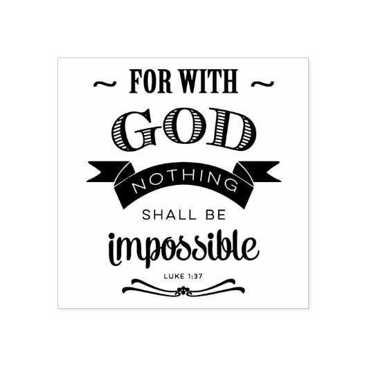 Tampons Encreurs Rien n'est impossible, Luc 1:37 (Impression)