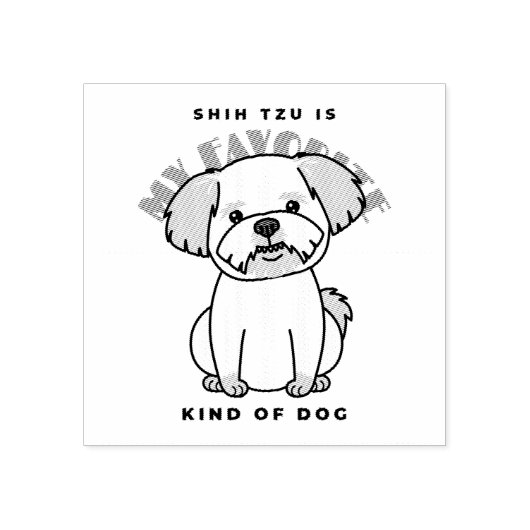 TAMPONS ENCREURS SHIH TZU EST MON CHIEN PRÉFÉRÉ (Impression)