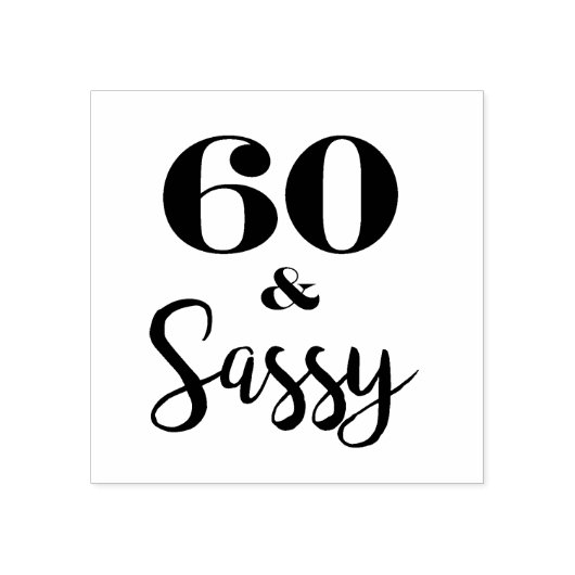 Tampons Encreurs Soixante Et Sassy 60e Anniversaire (Impression)