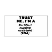 Tampons Encreurs Trust I'm a Certified Nursing Assistant(CNA) (Impression)