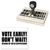 Tampons Encreurs Votez Tôt ! N'attendez pas ! Méfiez-vous de la sup (Tamponné)