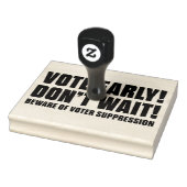 Tampons Encreurs Votez Tôt ! N'attendez pas ! Méfiez-vous de la sup (Tampon)
