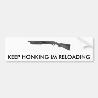 TAN870, HOUD HET HONKJE VAN HET RELAADEN BUMPERSTICKER
