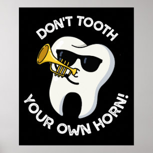 Tand niet je eigen hoorn Tandgrapjes Donkere BG Poster