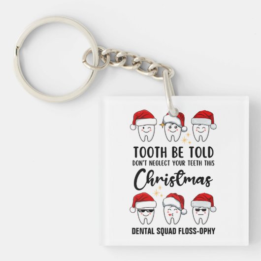 Tand WORDEN VERTELD Tandheelkundige Kerstmis Floss Sleutelhanger (voorkant)