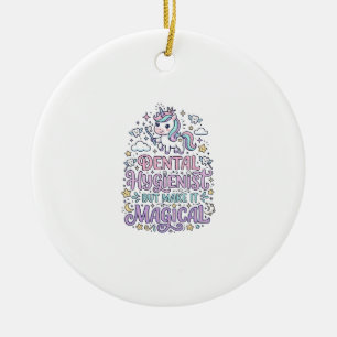 Tandartsassistent Eenhoorn maar maak het Magisch S Keramisch Ornament