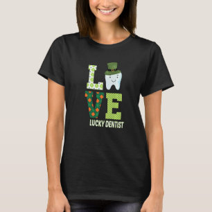Tandartsassistent Tandarts St Patrick's Day Funny T-shirt