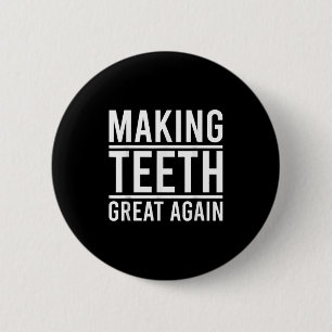 Tanden weer geweldig maken Grappige tanden Citaat Ronde Button 5,7 Cm