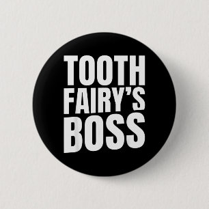 Tandfee baas Funny Tandarts Kinderen th Ronde Button 5,7 Cm