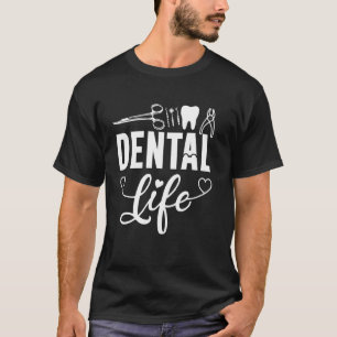 Tandheelkundig Leven Tandheelkundig Hygiënist Tand T-shirt
