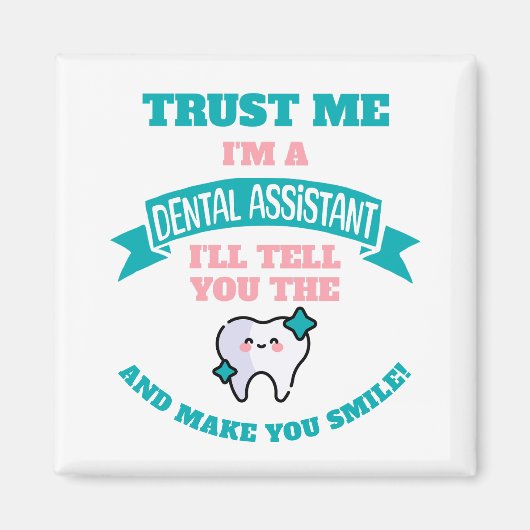 TANDHEELKUNDIGE ASSISTENT Grappig Vertel je de waa Magneet (Voorkant)