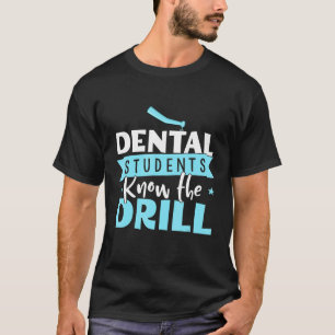 Tandheelkundige studenten kennen de boor - tandart t-shirt