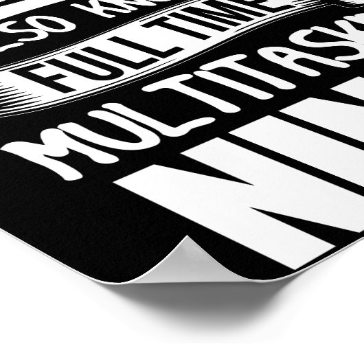 Tandmedewerker ook bekend als fulltime Ninja Poster (Hoek)