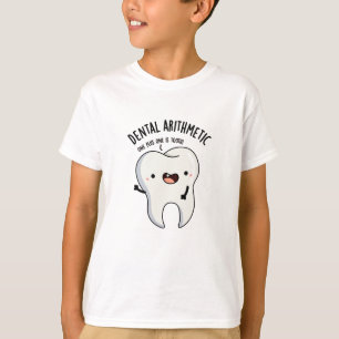Tandrekenkunde Grappige Tand Pun T-shirt
