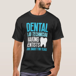 Tandtechnicus Funny Tandtechnisch Lab Medewerker T-shirt