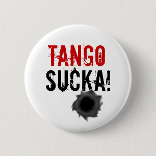 Tango sucka! kogelgat ontwerp knop / badge ronde button 5,7 cm