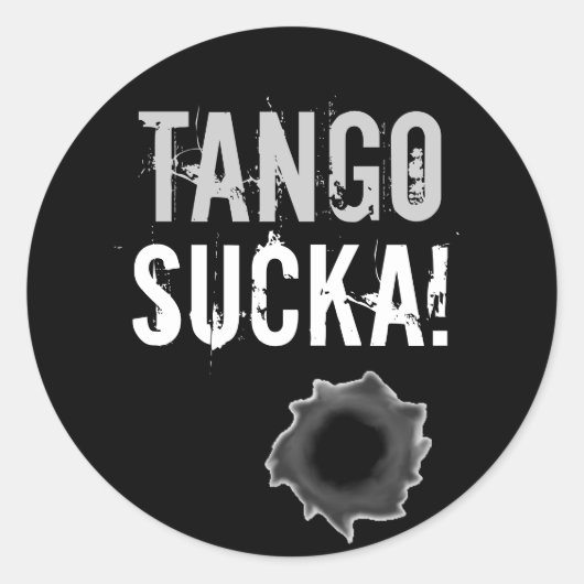 Tango sucka! sticker met kogelgat (Voorkant)
