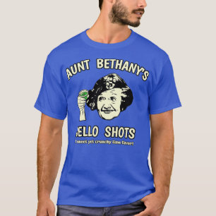 Tante Bethanys Jello Shots T-shirt