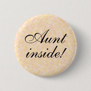 Tante binnen! ronde button 5,7 cm