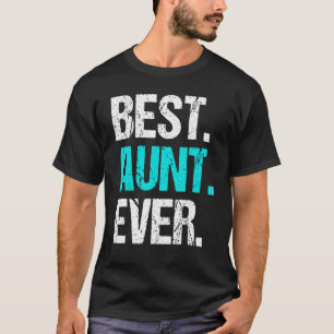 Tante Dames Beste Tante Ooit Tante T-shirt