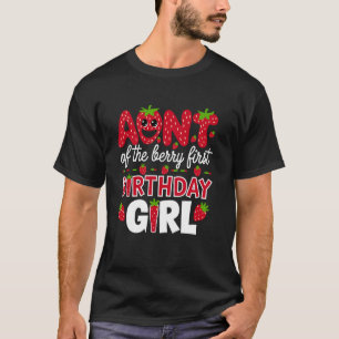 Tante De Berry Eerste Verjaardag Meisje Aardbei Ta T-shirt