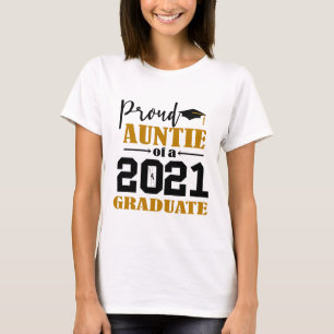 Tante die trots is op een afgestudeerde in 2021 t-shirt