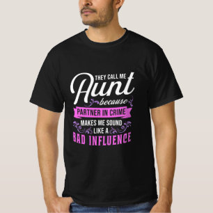Tante en slechte invloed t-shirt