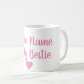 Tante faite sur commande Is My Bestie Mug (Devant droit)