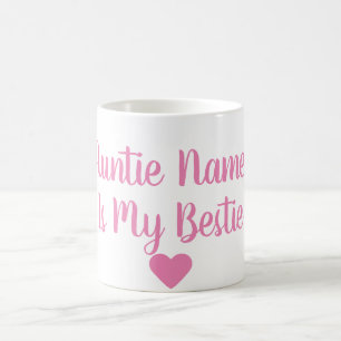 Tante faite sur commande Is My Bestie Mug