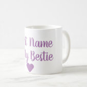 Tante faite sur commande Is My Bestie Mug (Devant droit)