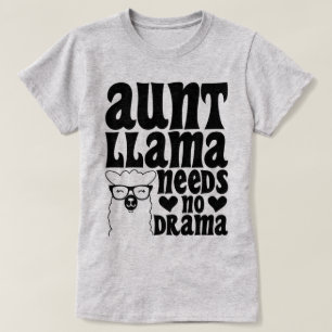 Tante Llama heeft geen drama nodig Tante Typografi T-shirt