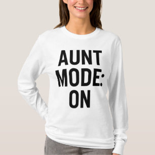 Tante Modus Aan – Grappige Familie Humor T-shirt