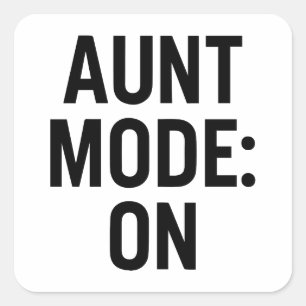 Tante Modus Aan – Grappige Familie Humor Vierkante Sticker