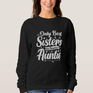 Tante worden De Beste Zusters Worden Bevorderd to Trui