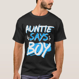 Tante Zegt Jongen Geslacht Onthullen Baby shower P T-shirt