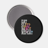 Tanzen "Eat Sleep Dance Repeat" Magneet (Voorkant / Achterkant)