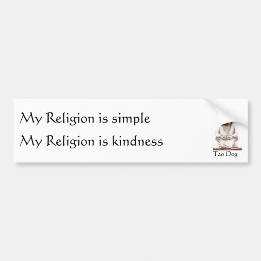 Tao Dog My Religion is simpel. Bumpersticker (Voorkant)