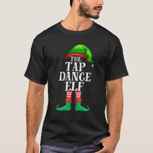 Tap Dance Elf Matching Family Group - Kerstdeel T-shirt