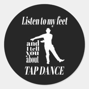 Tap Dance - Luister Naar Mijn Tappende Voeten Tap Ronde Sticker