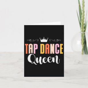 Tap Dance Queen Tap danskrap Dancer Dance Life Kaart