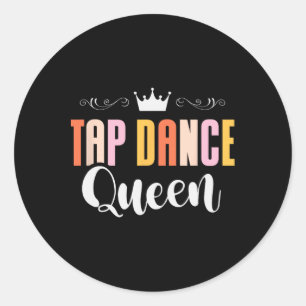 Tap Dance Queen Tap danskrap Dancer Dance Life Ronde Sticker